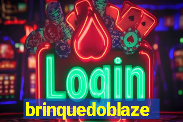 brinquedoblaze