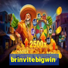 brinvitebigwin