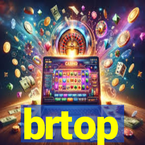 brtop