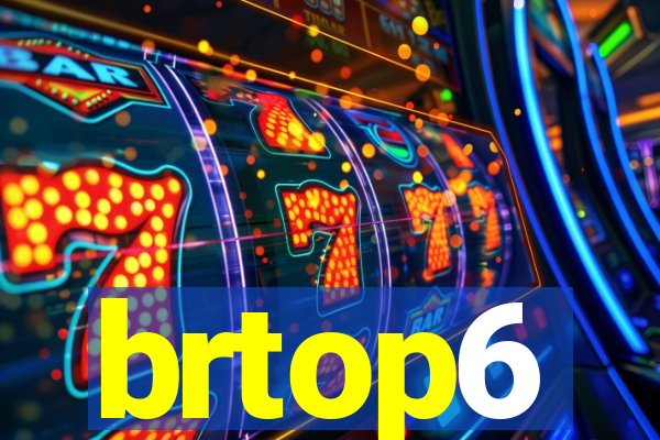 brtop6