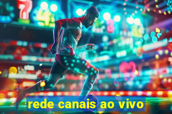 rede canais ao vivo