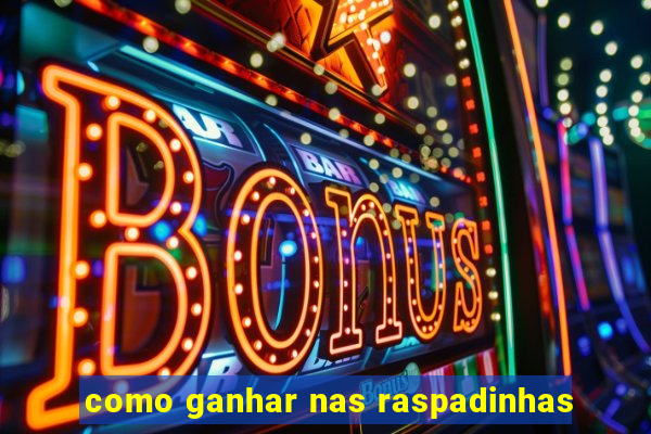 como ganhar nas raspadinhas