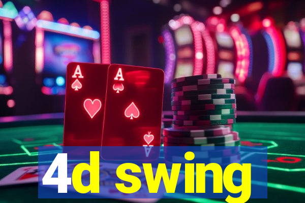 4d swing