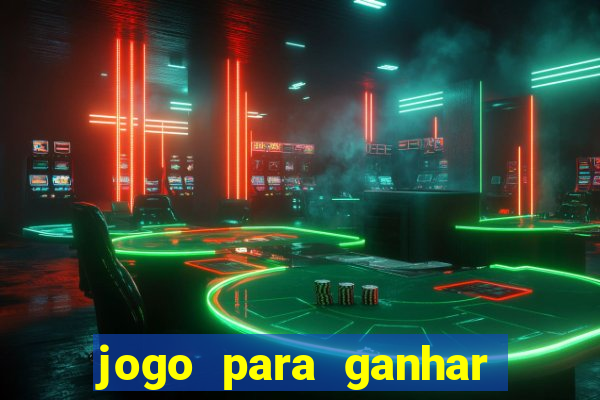 jogo para ganhar dinheiro sem pagar
