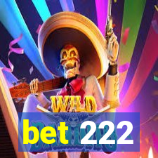 bet 222