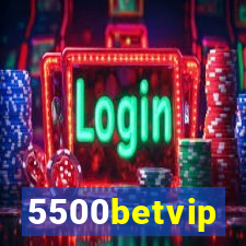 5500betvip