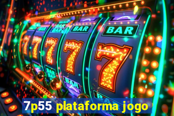 7p55 plataforma jogo