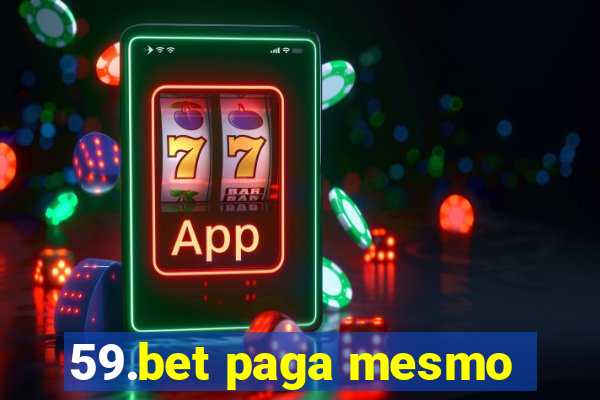 59.bet paga mesmo