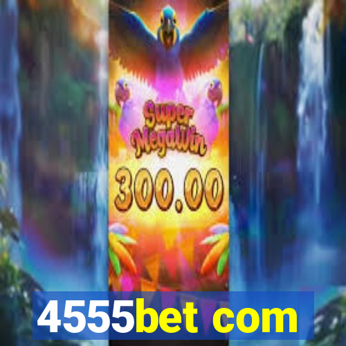 4555bet com