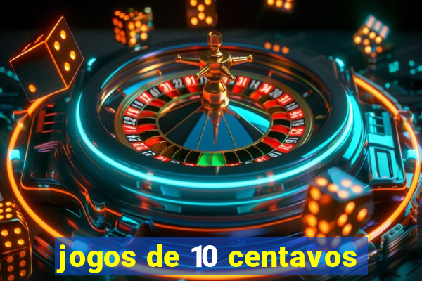 jogos de 10 centavos