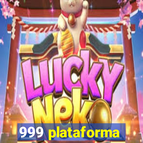 999 plataforma