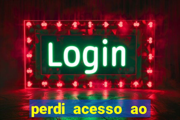 perdi acesso ao google authenticator