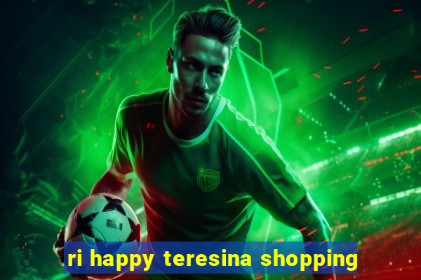 ri happy teresina shopping