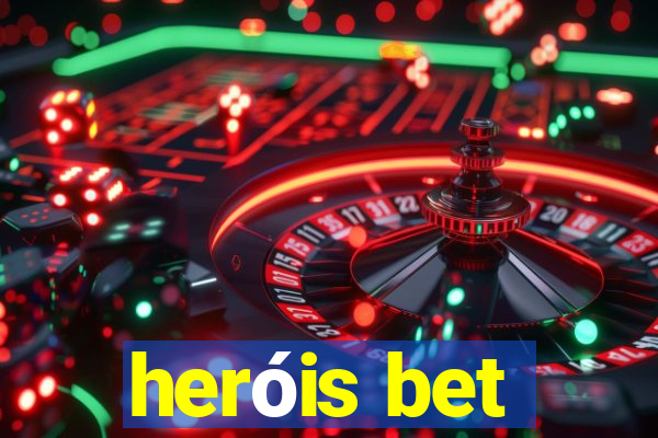 heróis bet