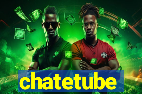 chatetube