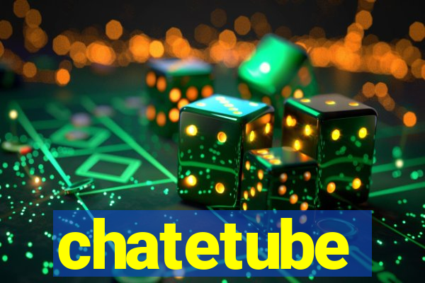 chatetube