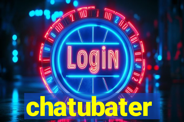 chatubater