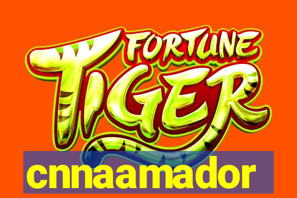 cnnaamador