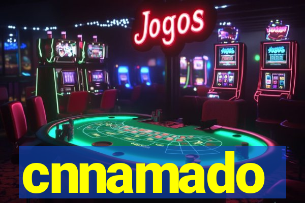 cnnamado