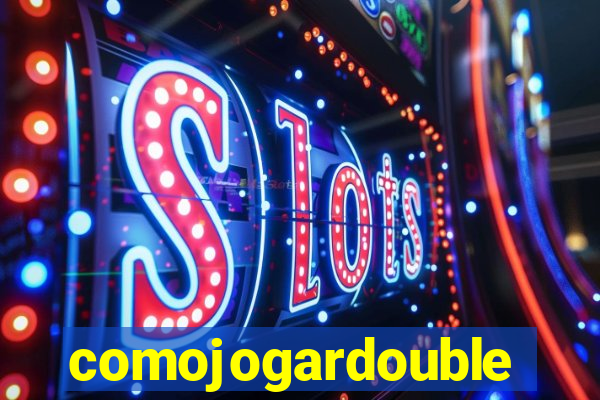 comojogardouble
