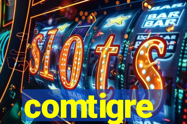 comtigre