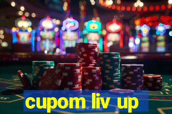 cupom liv up