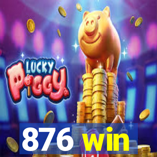 876 win
