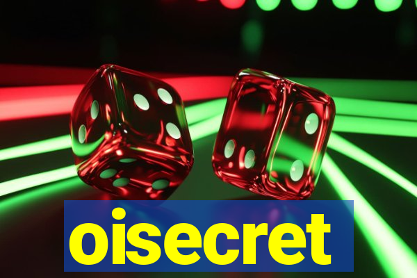 oisecret