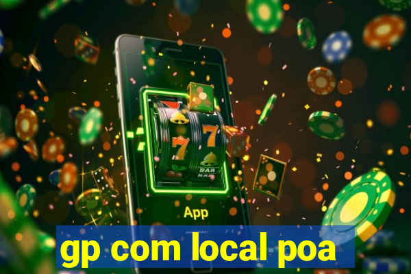 gp com local poa