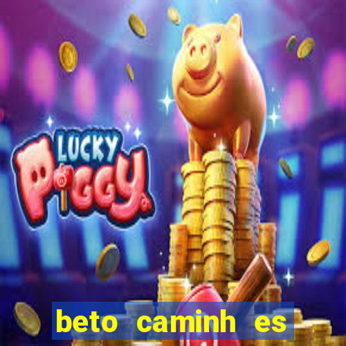 beto caminh es lajeado rs