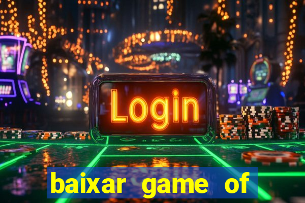 baixar game of thrones drive