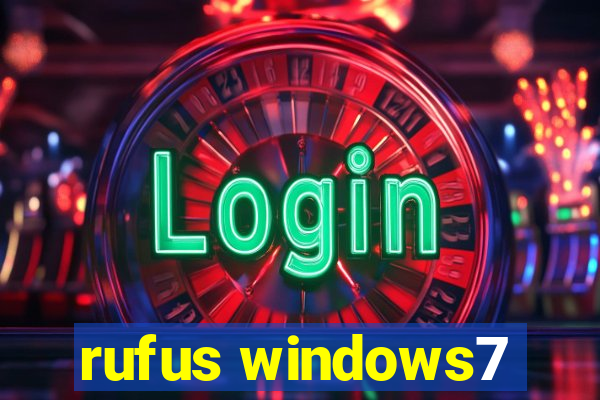 rufus windows7