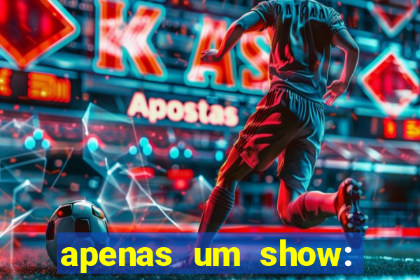apenas um show: pancadaria 2