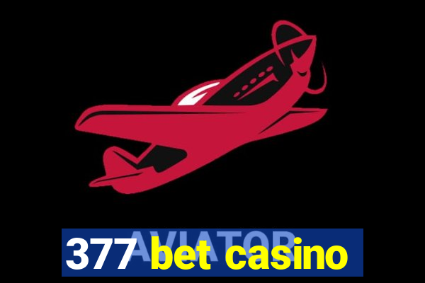 377 bet casino