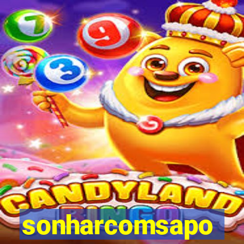 sonharcomsapo