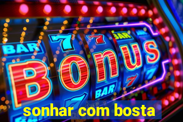 sonhar com bosta