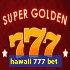 hawaii 777 bet