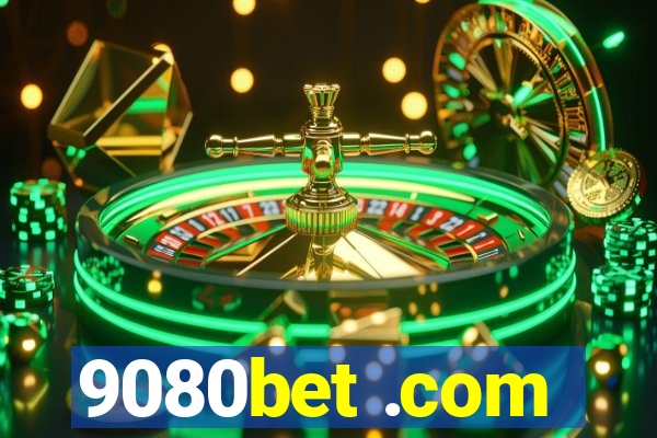 9080bet .com