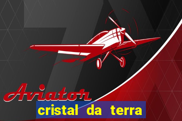 cristal da terra stardew valley