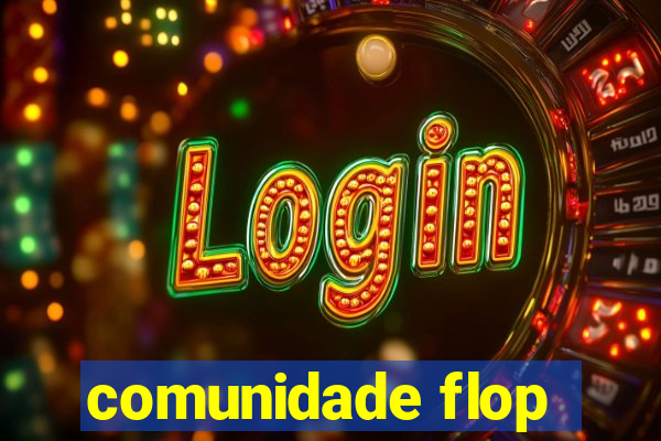 comunidade flop