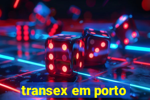 transex em porto