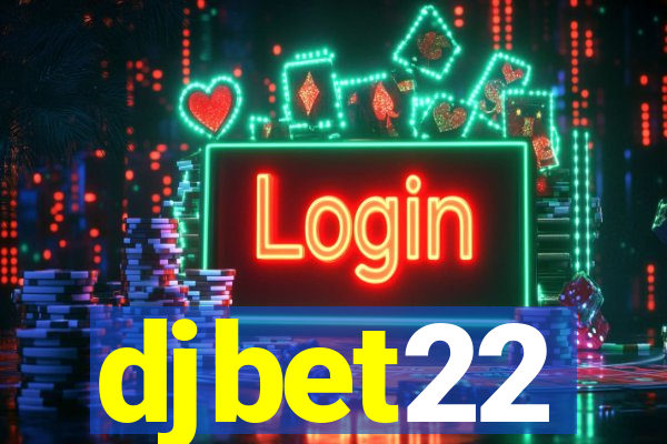 djbet22