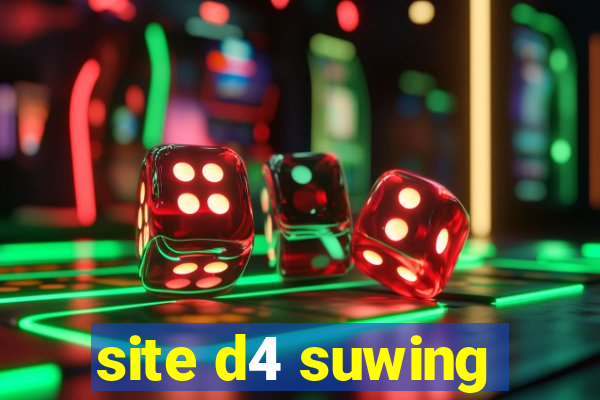 site d4 suwing
