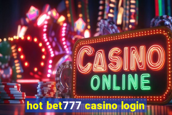 hot bet777 casino login
