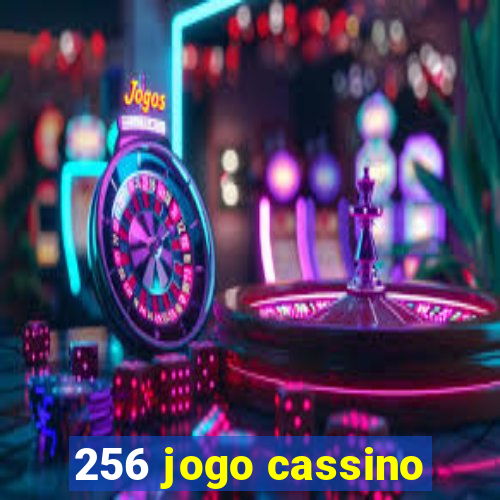 256 jogo cassino