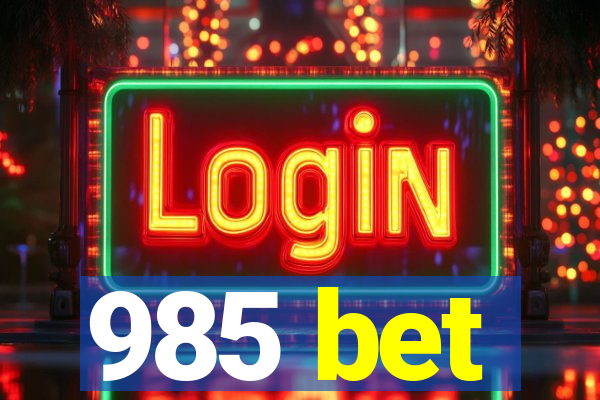 985 bet