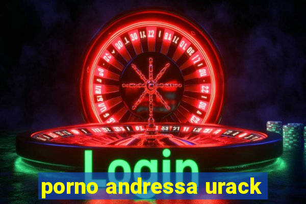 porno andressa urack