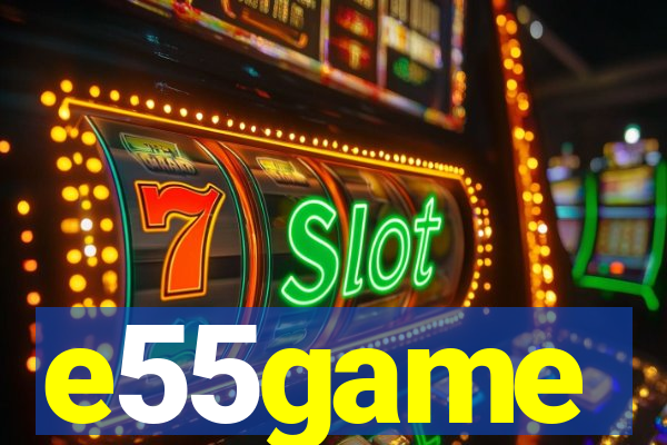 e55game