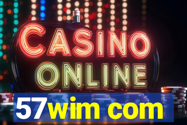 57wim com
