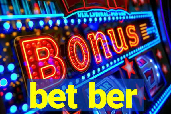 bet ber